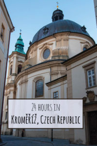 24 Hours in Kromeriz, Czech Republic